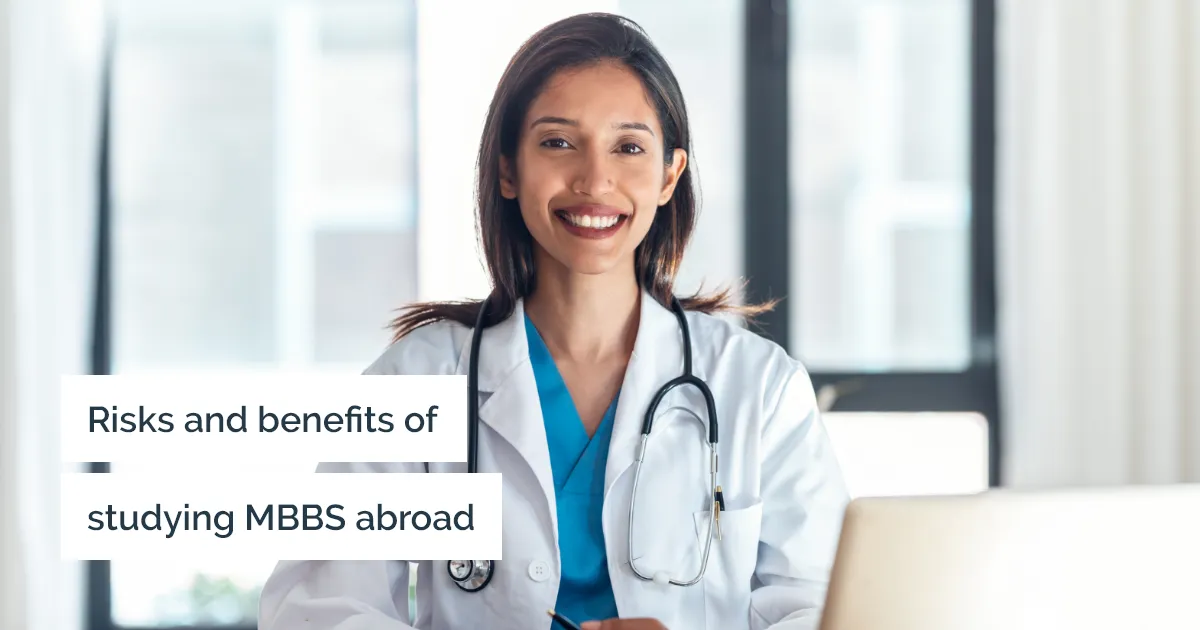 Benefits and risks of doing an MBBS abroad