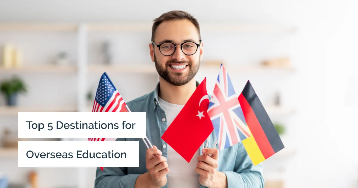 Top 5 destinations for overseas education