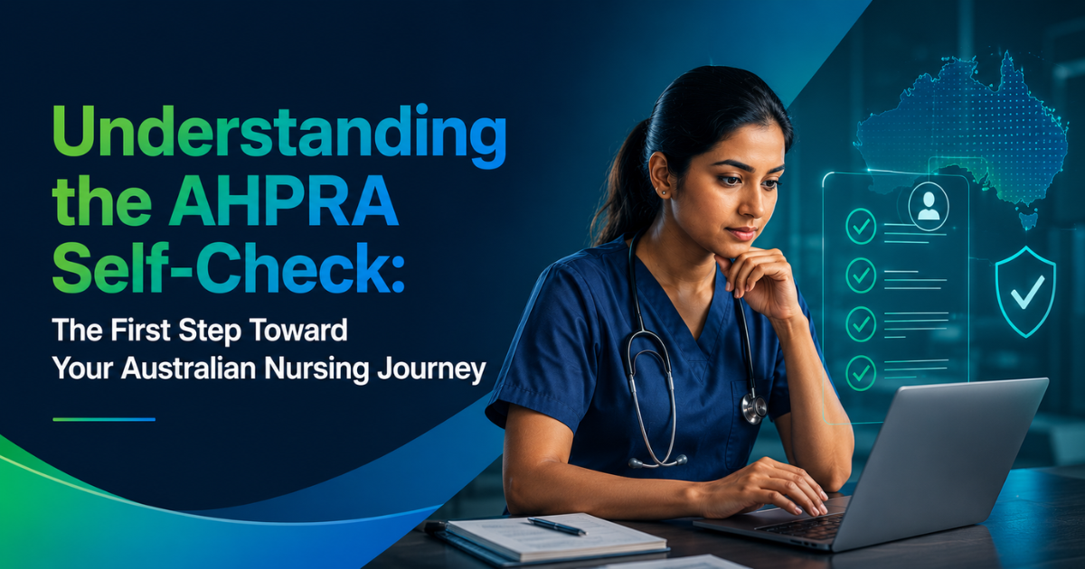 Understanding the AHPRA Self-Check: The First Step Toward Your Australian Nursing Journey