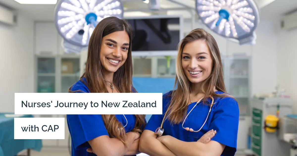 Navigating the Journey: CAP for Internationally Qualified Nurses Migrating to New Zealand 