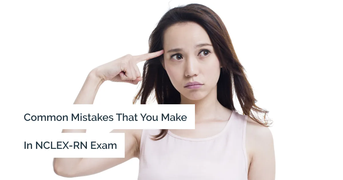 What are the most common NCLEX mistakes and what you should do to avoid them