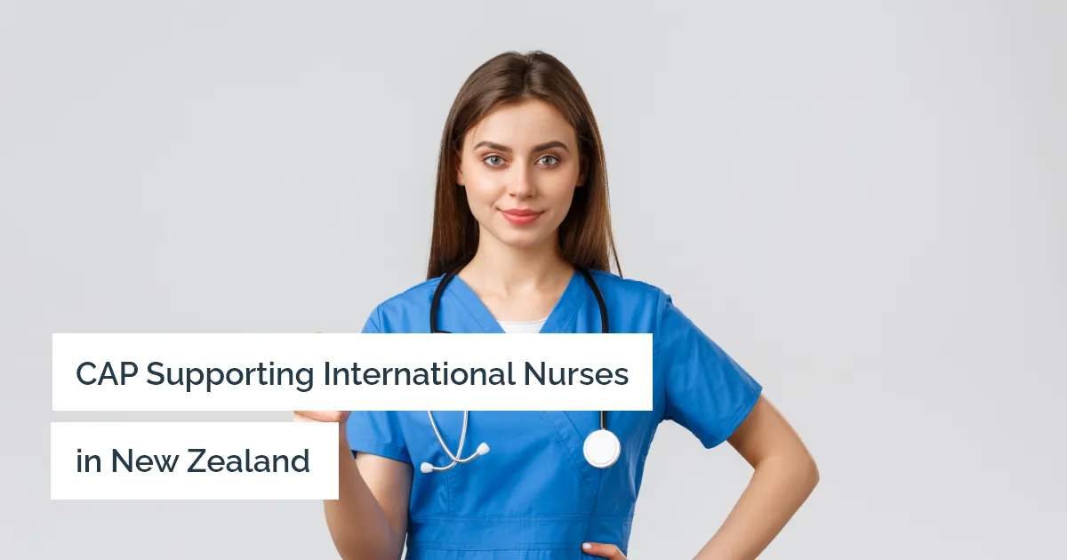 A Closer Look at CAP: Empowering Internationally Qualified Nurses for Kiwi Healthcare 