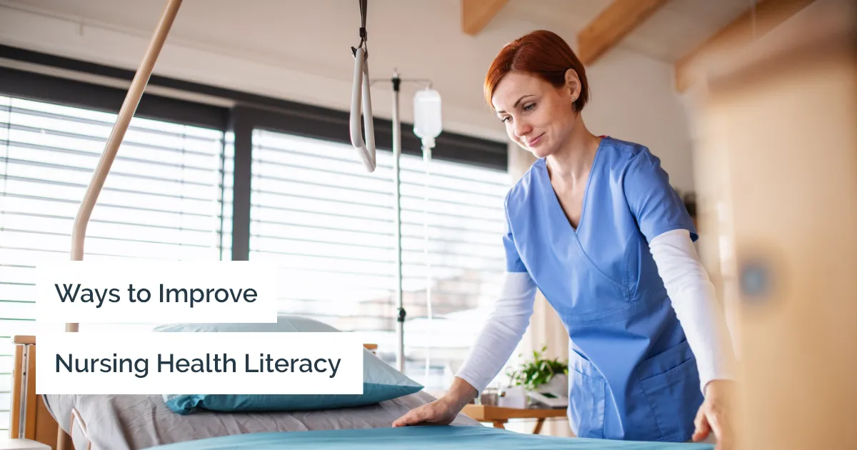 How can you improve your health literacy as a nurse?