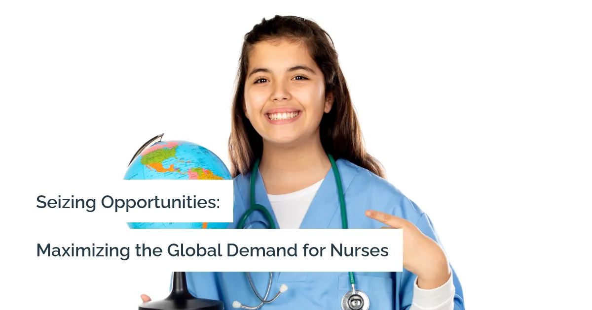 How to capitalize on the great demand for nurses globally?
