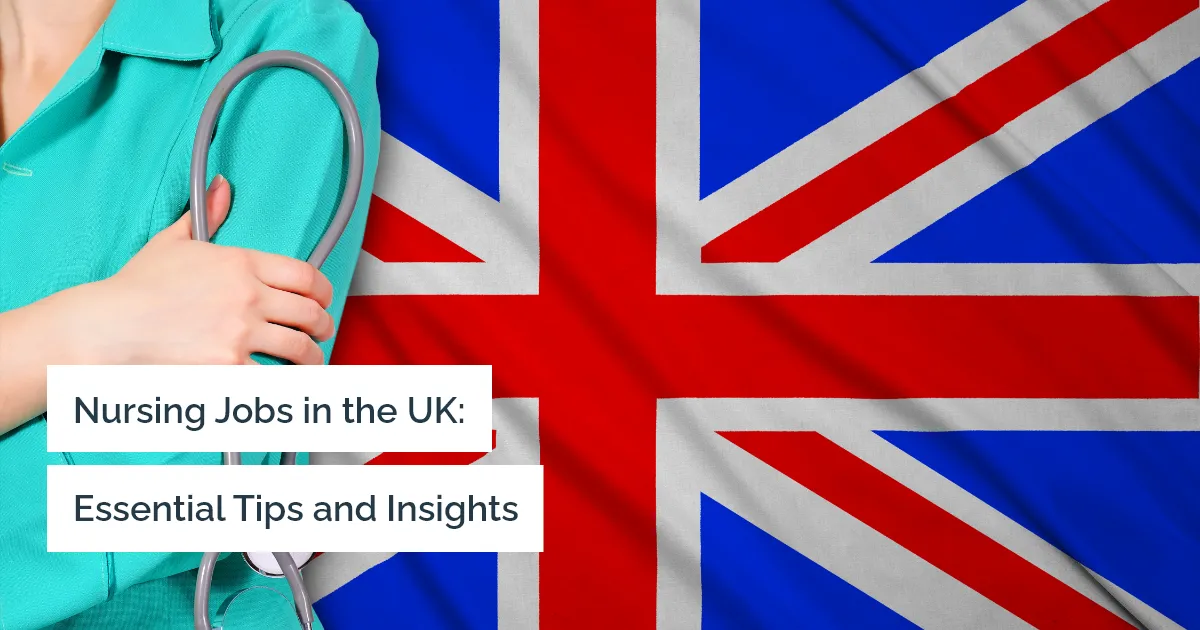 Important things you should know before applying for nursing jobs in the UK?