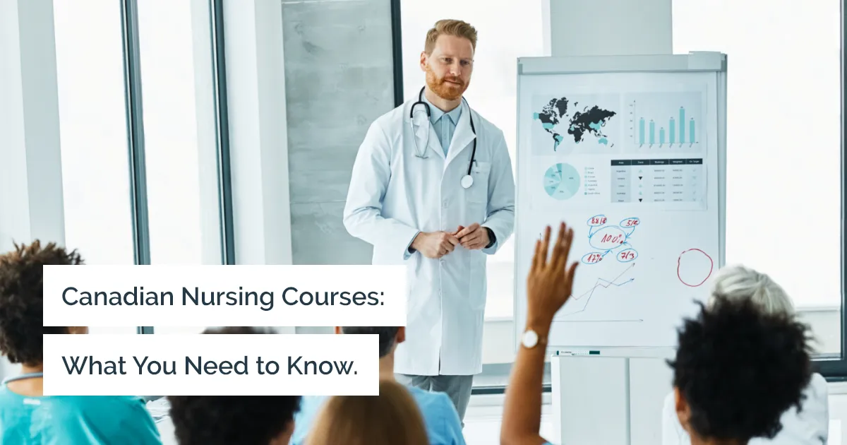 What you should know before studying nursing courses in Canada.