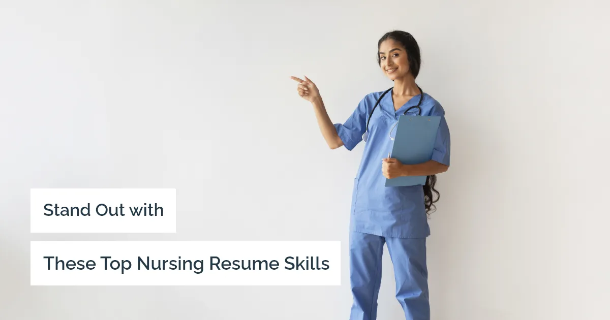 What Are the Top Nursing Resume Skills That Will Make You Stand Out in the Competition?