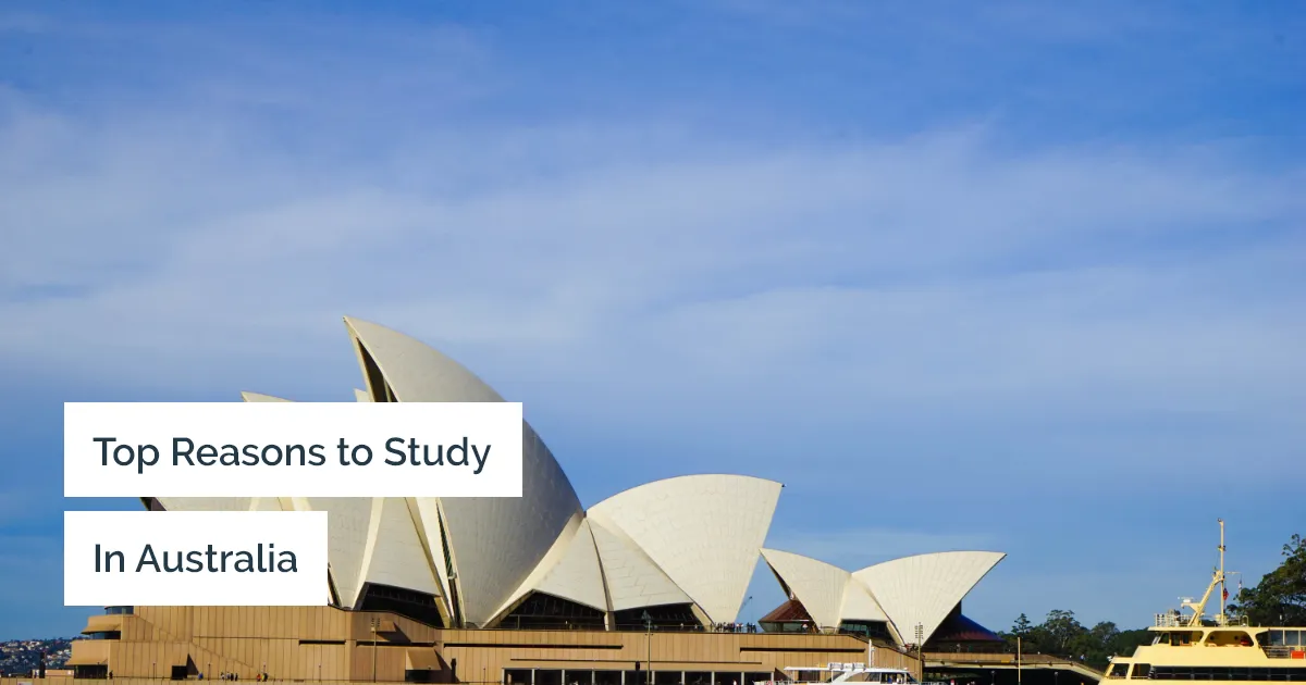 Top reasons why you should make Australia your study destination