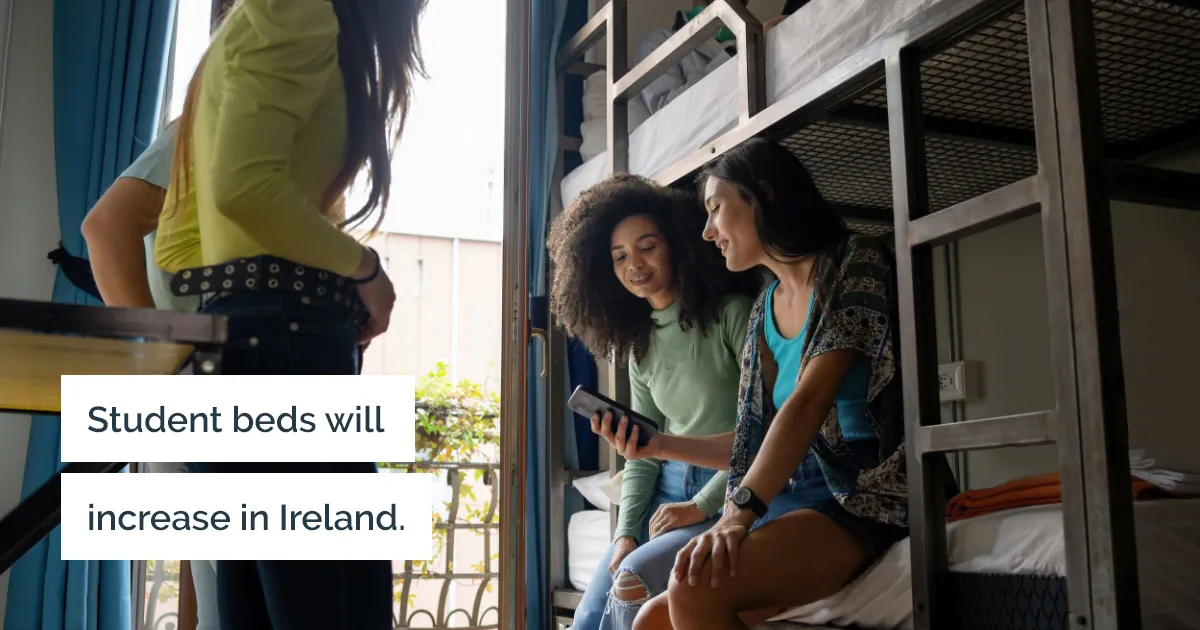 Ireland will be providing increased bed spaces for university students