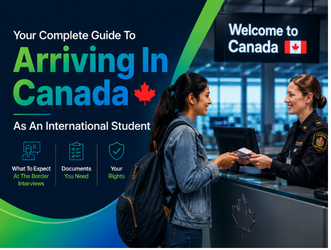 Complete Guide To Arriving In Canada As An International Student