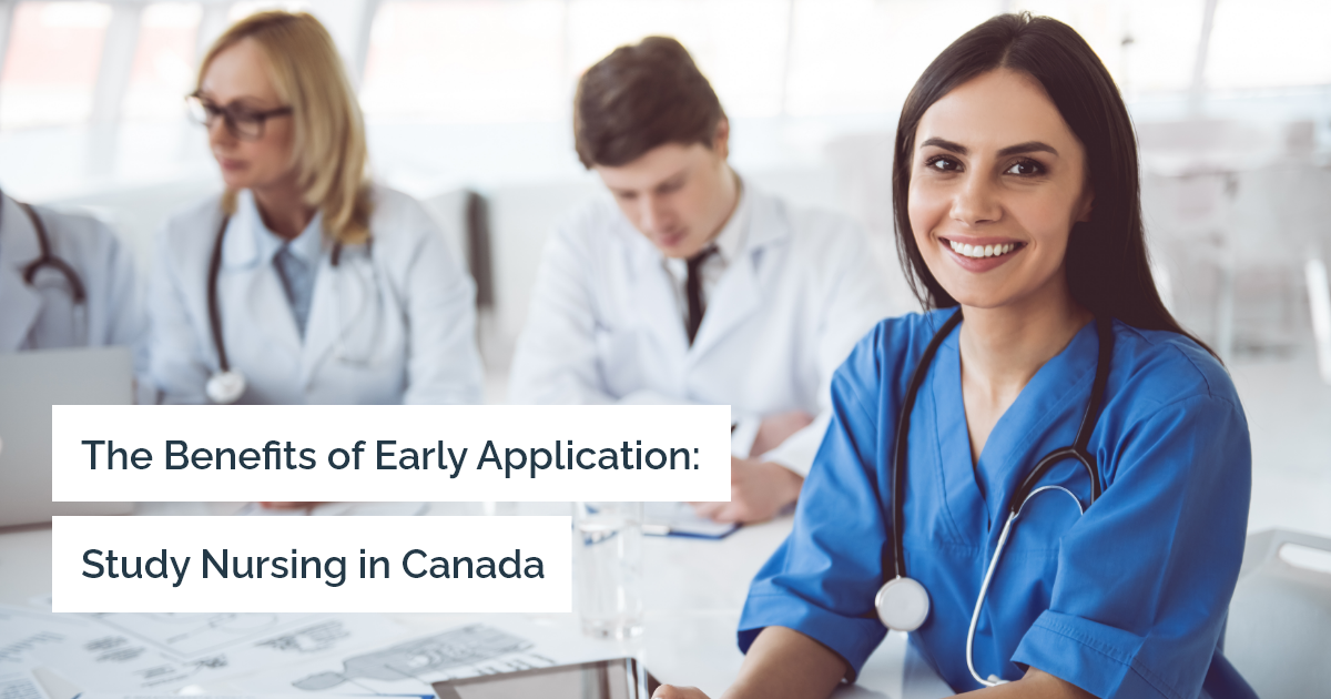 top-reasons-why-you-should-apply-early-to-study-nursing-in-canada