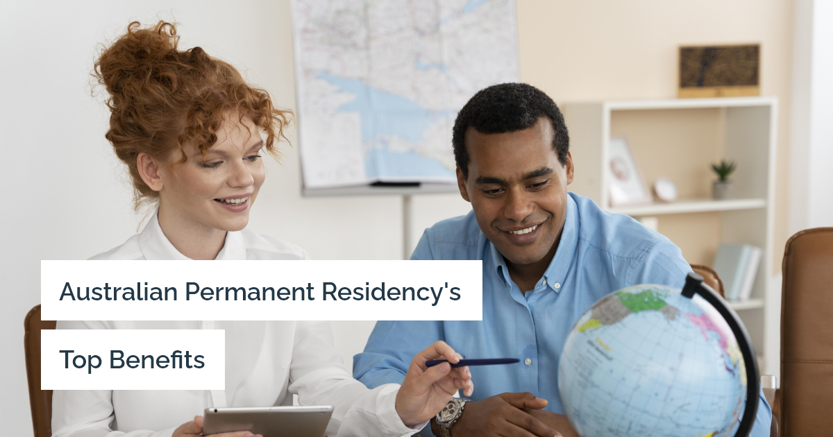 What are the top benefits of an Australian permanent residency?